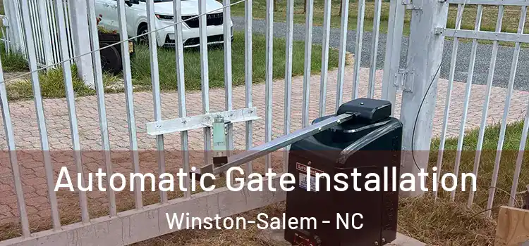 Automatic Gate Installation Winston-Salem - NC