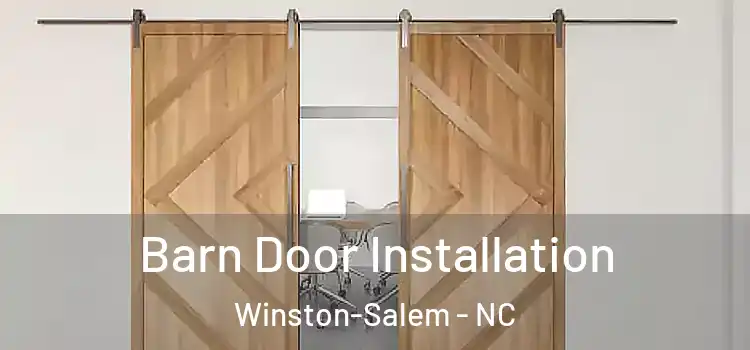 Barn Door Installation Winston-Salem - NC