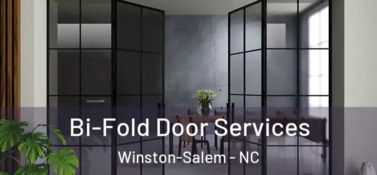 Bi-Fold Door Services Winston-Salem - NC