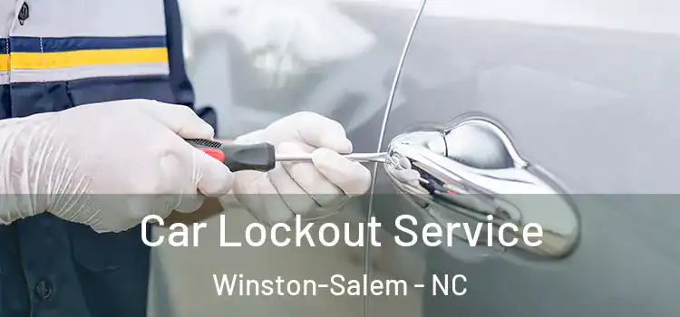  Car Lockout Service Winston-Salem - NC