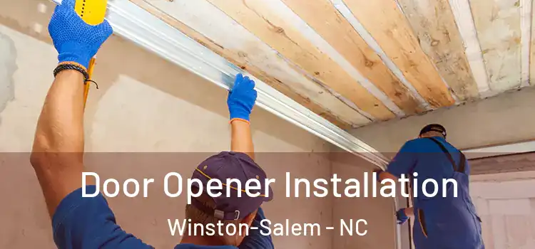 Door Opener Installation Winston-Salem - NC