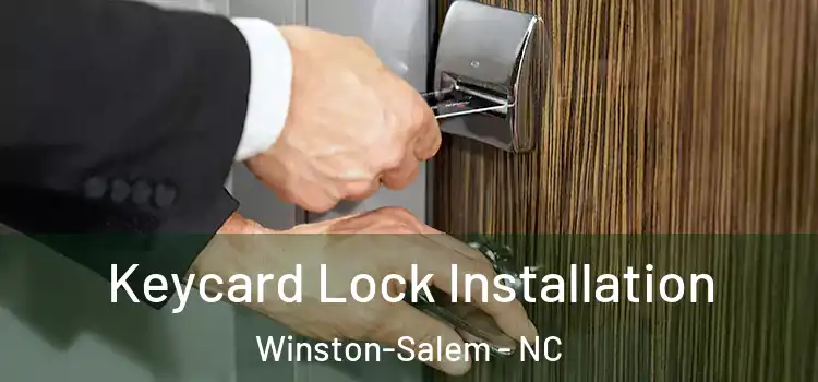 Keycard Lock Installation Winston-Salem - NC
