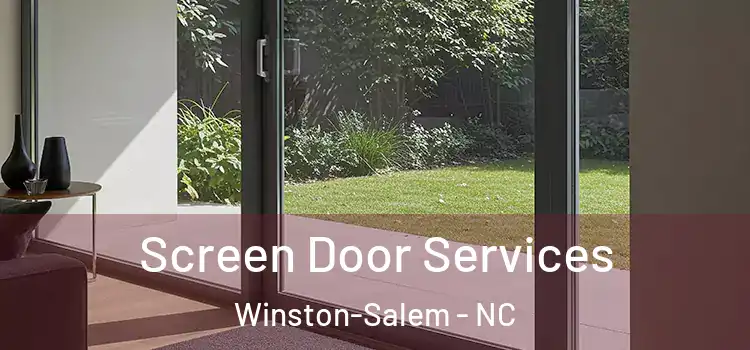 Screen Door Services Winston-Salem - NC